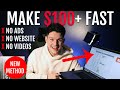 Make $100+ Fast With BRAND NEW METHOD