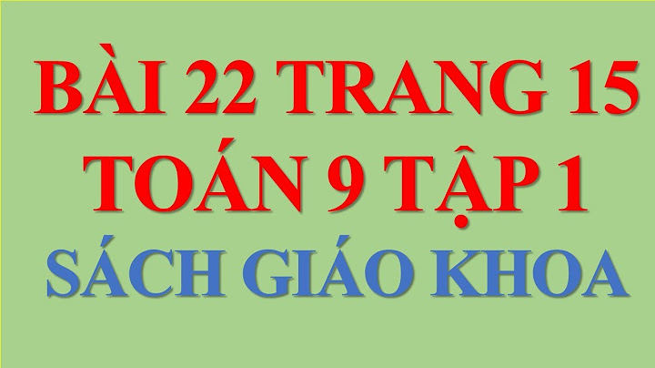 Bài 22 trang 15 sgk toán 9 tập 2 năm 2024