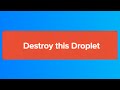 How To Destroy Droplets In DigitalOcean And Cancel Your Current Plan (End Billing)