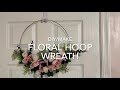 DIY Floral hoop wreath !! Dollar tree !! Spring wreath !! Easy to make