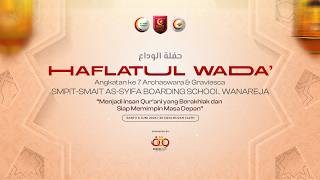 HAFLATUL WADA' ANGKATAN ARCHASWARA & GRAVIESCA | SMPIT-SMAIT AS-SYIFA BOARDING SCHOOL WANAREJA