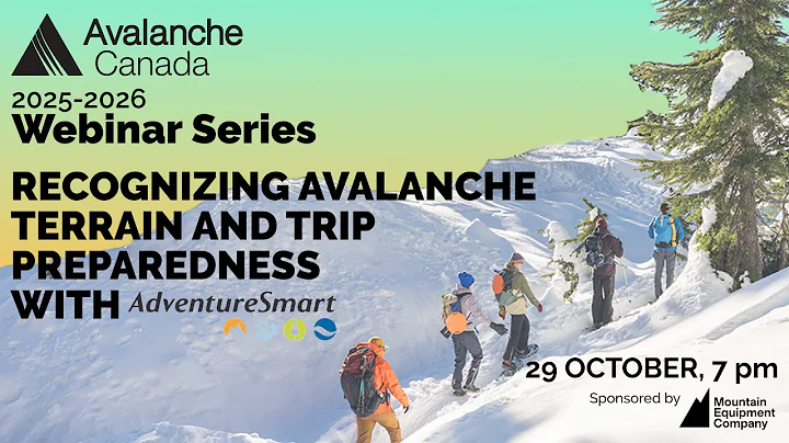 AvCan Webinar Oct 29 2025 - Recognizing Avalanche Terrain and Trip Preparedness w/ BC AdventureSmart