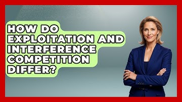 How Do Exploitation And Interference Competition Differ? - Explaining Ecology