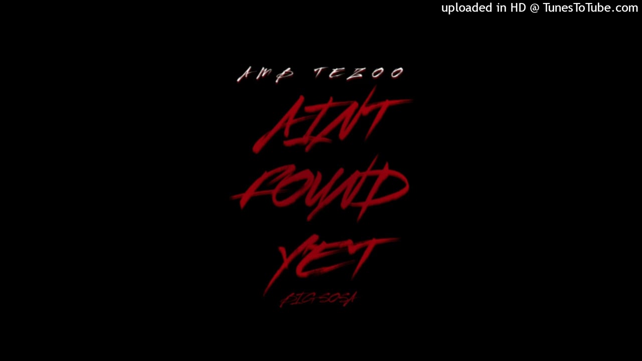 AMB Tezoo - Ain’t Found Yet