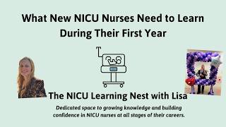 Teach Me Tuesday: What New NICU Nurses Need to Learn During Their First Year