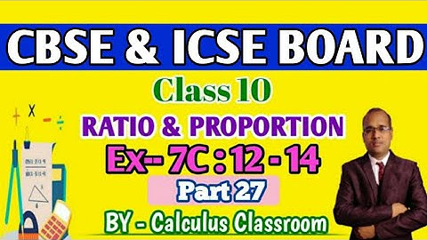 RATIO & PROPORTION।। CLASS 10।। PROBLEM SOLVE ।। CBSE & ICSE ।।