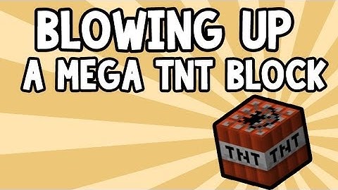 Blowing Up a Giant TNT Block