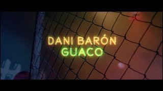 Guaco, Dani Barón -  Suelta El Trago (Video Oficial)