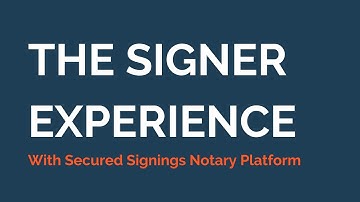 Secured Signing Notary | The Signer Experience