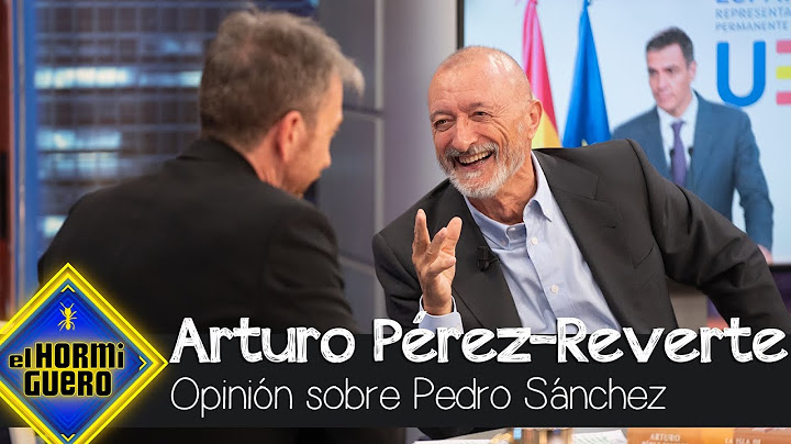 Arturo Pérez-Reverte, tajante sobre Pedro Sánchez - El Hormiguero