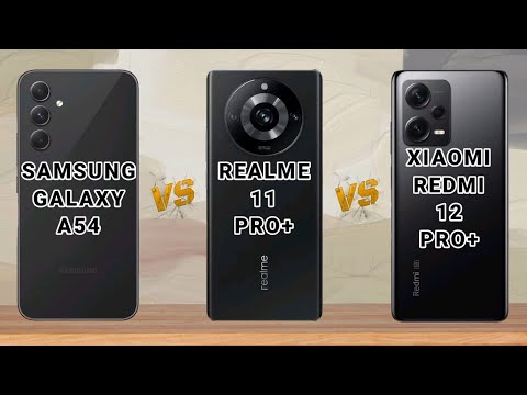 Samsung Galaxy A54 vs Realme 11 Pro+ vs Xiaomi Redmi Note 12 Pro+ Who's the best?