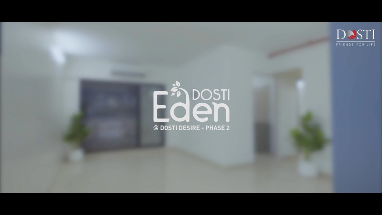 Dosti Eden @ Dosti Desire- Phase 2 | 2BHK SampleFlat Video