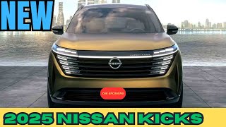 redesigned 2025 nissan kicks : bigger and new style