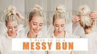 5 ways to do a messy bun easy hairstyles