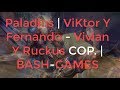 Paladins | ViKtor Y Fernando - Vivian Y Ruckus COP. | BASH-GAMES