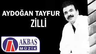 Aydoğan Tayfur - Zilli