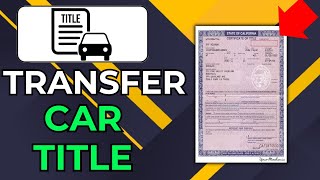 HOW TO TRANSFER A CAR TITLE IN CALIFORNIA (2026)