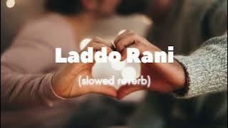Laddo Rani (slowed reverb) Sister special song #song#slowedreverb #explorer