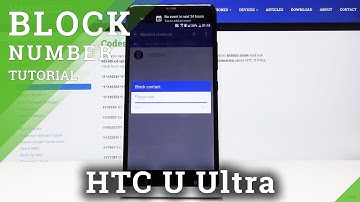 How to Block Number in HTC U Ultra – Call Block Rules