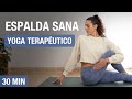 Yoga Terap&eacute;utico para Eliminar el Dolor de ESPALDA (zona lumbar, alta, cuello y hombros) 30 min