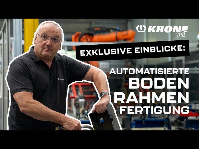 Insight into innovative production technologies: Floor frame production at KRONE | KRONE TV