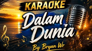Dalam Dunia !! Karaoke !! Lagu Rohani !! #Bryanwr