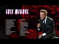 The best hits of Luis Miguel - Luis Miguel hits his best songs