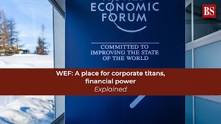 WEF 2022, Davos: A place for corporate titans, financial power and leaders - Explained