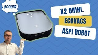 X2 Omni par ECOVACS, l'aspirateur robot ultra complet, caméra, 8000pa, et il fait tout tout seul