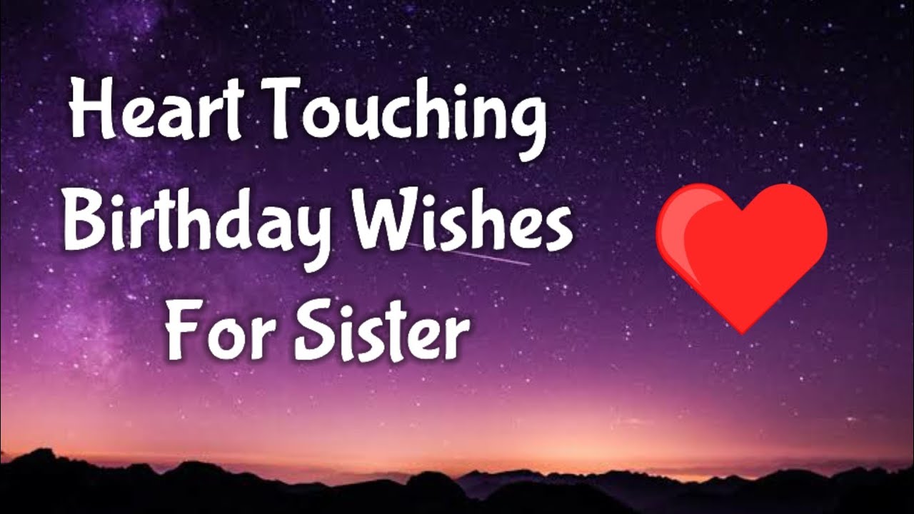 89 Birthday Wishes For Your Sister That Make Her Feel Special