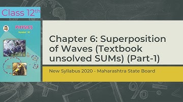 Class 12th Physics | Chp 6: Superposition of Waves | Numericals | Part 1 | Physics HQ | Prof.Sandeep