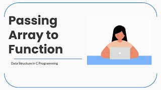 Lecture 7: Passing array to function