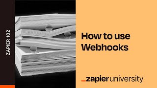 Understanding how webhooks work with your zaps  Zapier 102