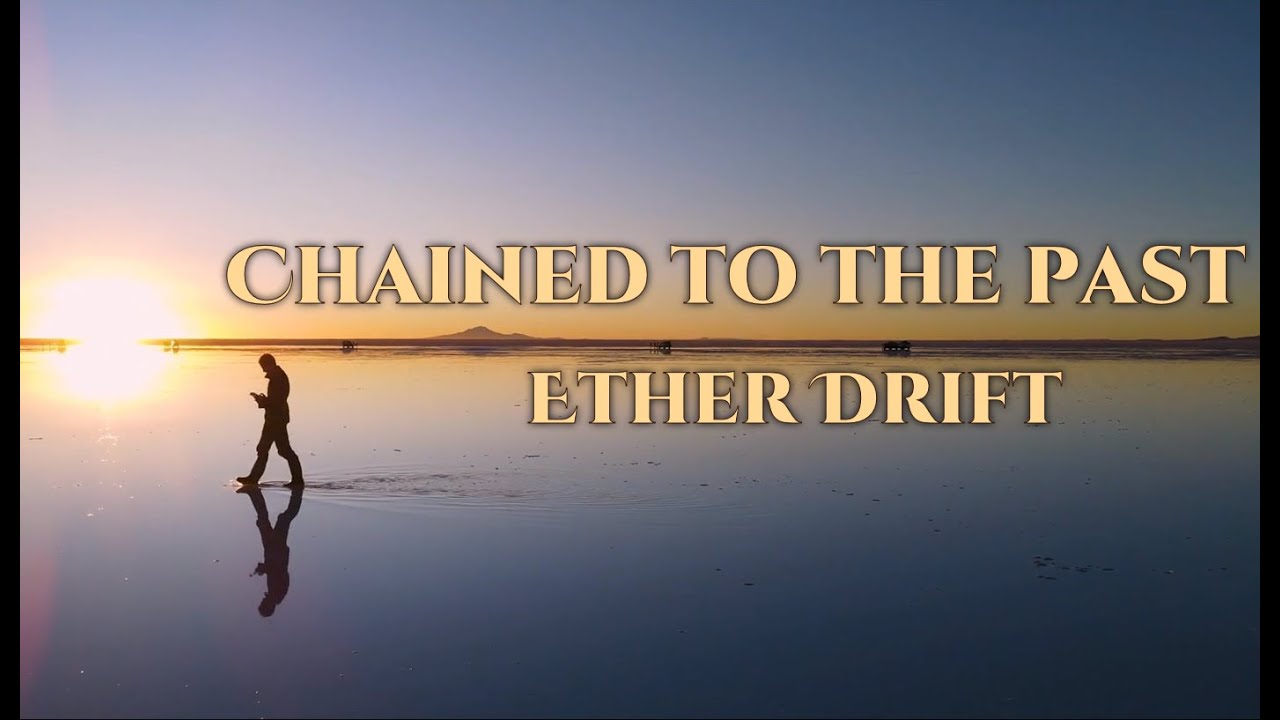 Chained to the past - Ether Drift (Official Music Video)