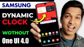 Get This One UI 4.0 Dynamic Clock Feature in Any Samsung Phone screenshot 1