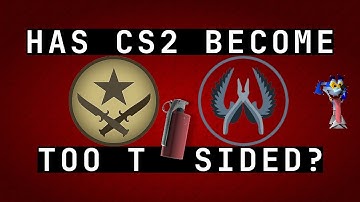 Has CS2 Become Too T-Sided?