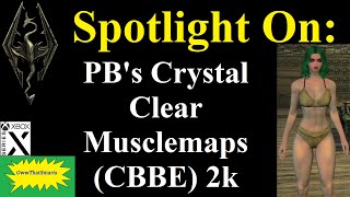 Skyrim (mods) - Spotlight On: PB's Crystal Clear Musclemaps (CBBE) 2k
