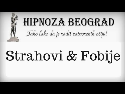 Strahovi & Fobije! Pobedite Svoje Strahove Hipnozom - Na Potpuno Prirodan Način