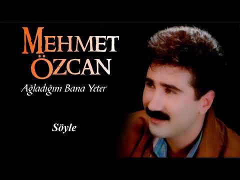 Mehmet Özcan - Söyle