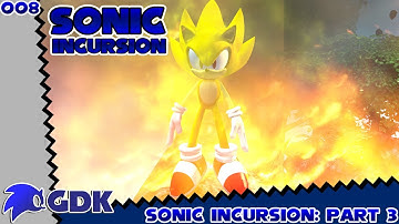 Super Sonic Unleashed | Sonic Incursion Part 3