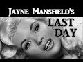 Jayne Mansfield's last day!