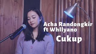 CUKUP  (ACHA RANDONGKIR FT WHLLYANO) - MICHELA THEA COVER