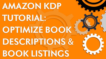 Amazon KDP Tutorial: How to Optimize Book Descriptions & Book Listings Overview
