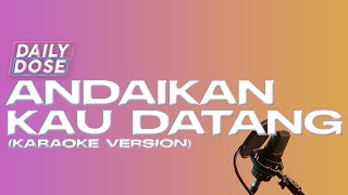 Andaikan Kau Datang Kembali - Koes Plus | Chill Pill Karaoke Version