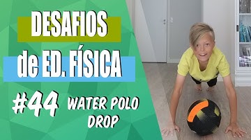 Desafios de Ed. Física #44 (water polo drop)