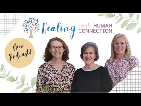 PODCAST: Healing with Human Connection 01.02 - Meet Lisa Scheller