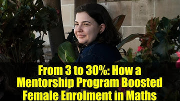 From 3 to 30%: How a Mentorship Program Boosted Female Enrolment in Maths