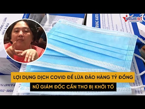 Video Tin tức thời sự: Khởi tố nữ giám đốc ở Cần Thơ lừa bán... - youtube