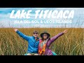 Exploring Lake Titicaca: Copacabana, Isla del Sol & sleeping on Uros Islands! | Bolivia & Peru Vlog