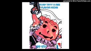 Flavor Kickin- A$AP TAYY X REE